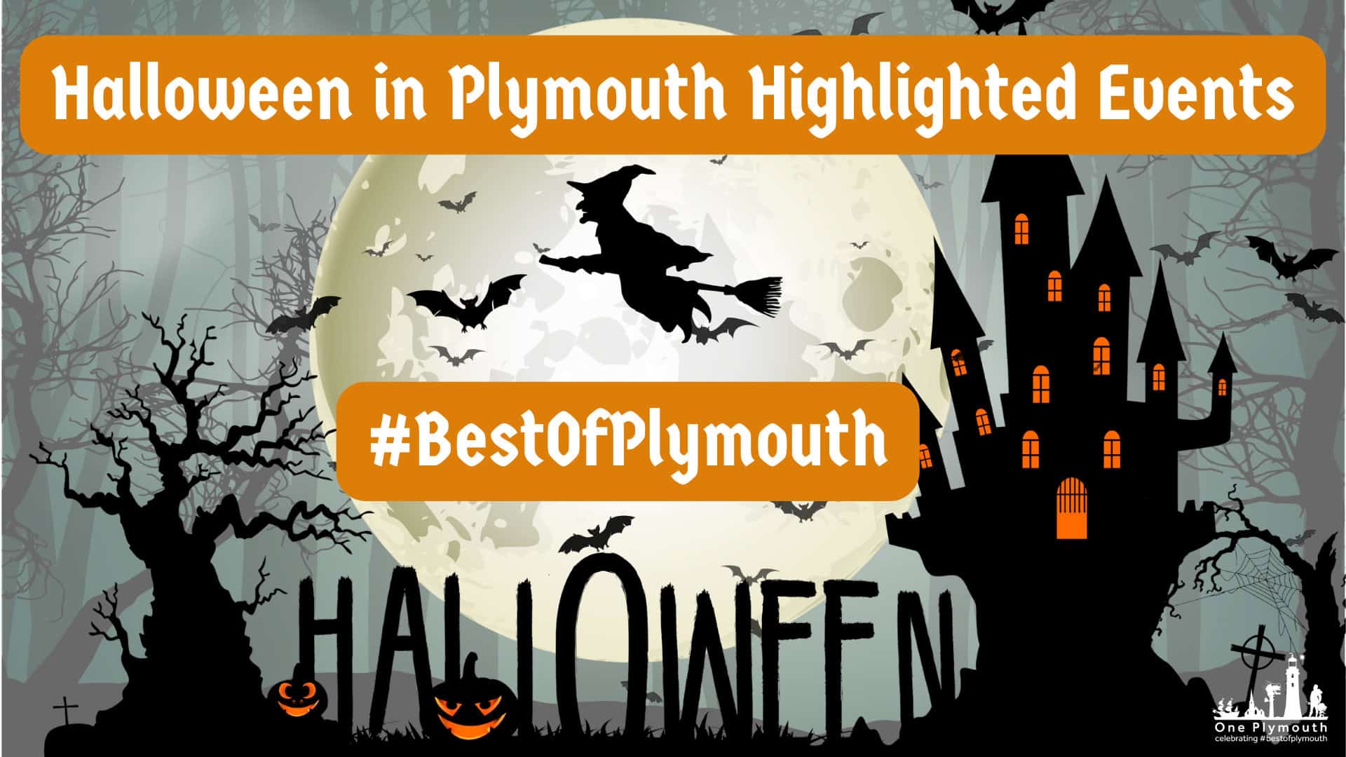 Halloween in Plymouth Highlight events around Plymouth Halloween in Plymouth Highlight events around Plymouth